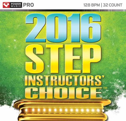 1-CD Instructor’s Choice 2016 Step – Power Music